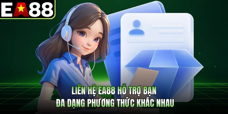 Liên hệ EA88 hỗ trợ bạn đa dạng phương thức khác nhau