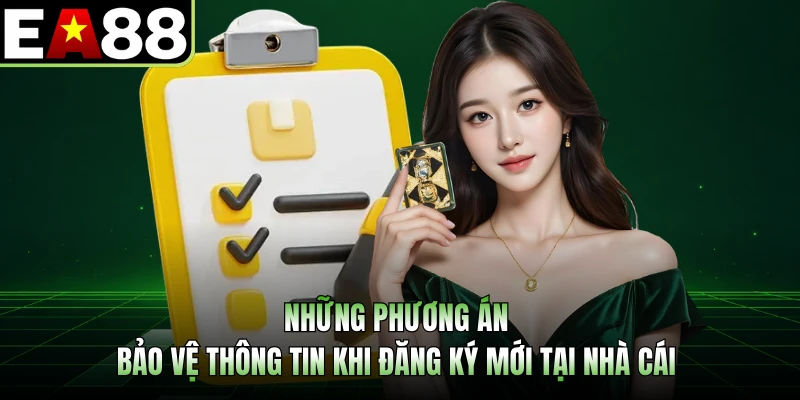 Những phương án bảo vệ thông tin khi đăng ký mới tại nhà cái