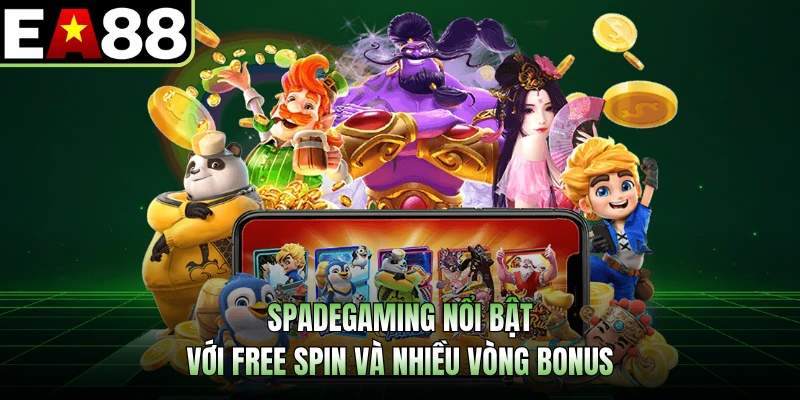 Spadegaming nổi bật với Free Spin và nhiều vòng bonus